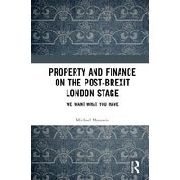 Property and Finance on the Post-Brexit London Stage von Jenny Stanford Publishing