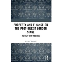 Property and Finance on the Post-Brexit London Stage von Taylor & Francis