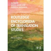 Routledge Encyclopedia of Translation Studies von Taylor & Francis