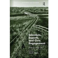 Scientists, Experts, and Civic Engagement von CRC Press