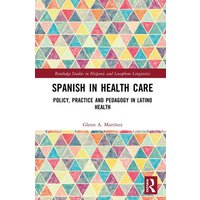 Spanish in Health Care von Jenny Stanford Publishing