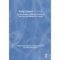 Tang, Y: Acting Chinese von Taylor & Francis