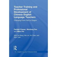 Teacher Training and Professional Development of Chinese English Language Teachers von Routledge