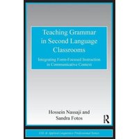 Teaching Grammar in Second Language Classrooms von CRC Press