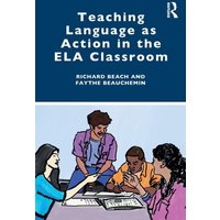 Teaching Language as Action in the ELA Classroom von Routledge