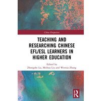 Teaching and Researching Chinese EFL/ESL Learners in Higher Education von Jenny Stanford Publishing