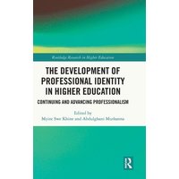 The Development of Professional Identity in Higher Education von Taylor & Francis