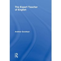 The Expert Teacher of English von CRC Press