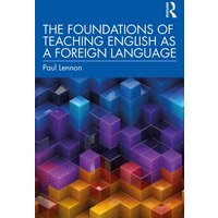 The Foundations of Teaching English as a Foreign Language von Taylor & Francis