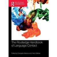 The Routledge Handbook of Language Contact von Taylor & Francis