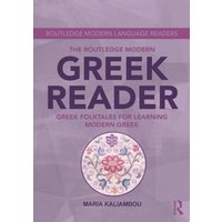 The Routledge Modern Greek Reader von Taylor & Francis