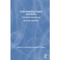 Understanding Digital Literacies von Jenny Stanford Publishing