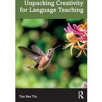 Unpacking Creativity for Language Teaching von Taylor & Francis