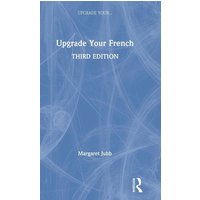 Upgrade Your French von Taylor & Francis