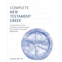 Complete New Testament Greek von Teach Yourself