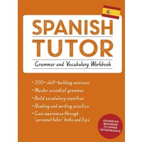 Spanish Tutor: Grammar and Vocabulary Workbook (Learn Spanish with Teach Yourself) von Hodder & Stoughton