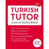 Turkish Tutor: Grammar and Vocabulary Workbook (Learn Turkish with Teach Yourself) von Teach Yourself