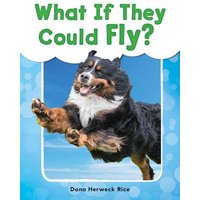 What If They Could Fly? von Shell Education