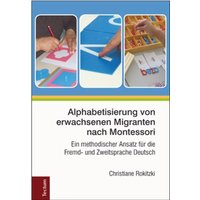 Alphabetisierung von erwachsenen Migranten nach Montessori von Tectum Wissenschaftsverlag