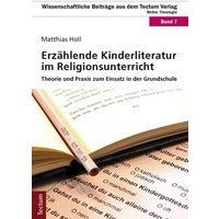 Erzählende Kinderliteratur im Religionsunterricht von Tectum Wissenschaftsverlag