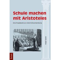 Schule machen mit Aristoteles von Tectum Wissenschaftsverlag