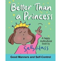 Better Than a Princess: (A Happy Multicultural Book) from: More Than a Princess von Thomas Nelson