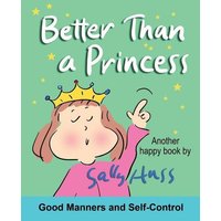 Better Than a Princess: from: More Than a Princess von Armour Books