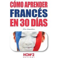 Cómo Aprender Francés En 30 Días von Gospel Minded Momma