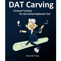 DAT Carving: Conquer Carving for the Dental Aptitude Test von Gospel Minded Momma