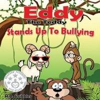 Eddy The Teddy Stands Up To Bullying von Armour Books