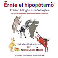 Ernie el Hipopótamo: Edición bilingüe español-inglés von Witty Writings
