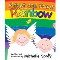 Fidget and Scoot Discover the Rainbow von Witty Writings