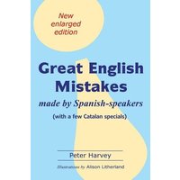 Great English Mistakes: made by Spanish-speakers with a few Catalan specials von Crippled Beagle Publishing