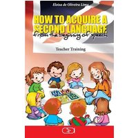 How to acquire a second language: from the beginning of speech von Witty Writings