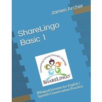 ShareLingo Basic 1 Lessons: Bilingual Lessons for English / Spanish Conversation Practice. von Whole Healthy Group LLC