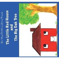 The Little Red House and the Big Oak Tree von Witty Writings
