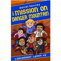 The Mission On Danger Mountain von Thomas Nelson