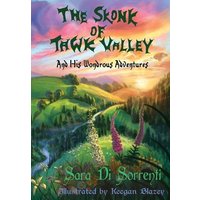 The Skonk of Tawk Valley and His Wondrous Adventures von Penguin Random House Llc