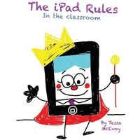 The iPad Rules in the Classroom von Mindfast Publishing