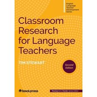 Classroom Research for Language Teachers, Second Edition von Tesol Press