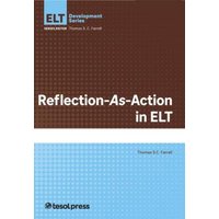 Reflection-As-Action in ELT von Tesol Press