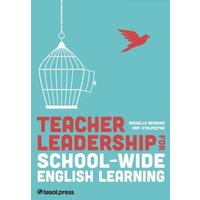 Teacher Leadership for School-Wide English Learning von Tesol Press