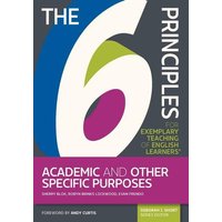 The 6 Principles for Exemplary Teaching of English Learners: Academic and Other Specific Purposes von Chicago Review Press Inc DBA Indepe