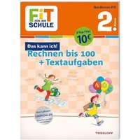 Das kann ich! Rechnen bis 100 + Textaufgaben 2. Klasse von Tessloff Verlag Ragnar Tessloff GmbH & Co. KG