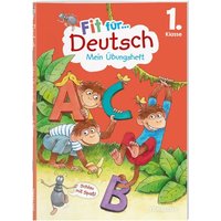 Fit für Deutsch 1. Klasse. Mein Übungsheft von Tessloff Verlag Ragnar Tessloff GmbH & Co. KG