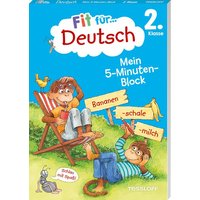 Fit für Deutsch 2. Klasse. Mein 5-Minuten-Block von Tessloff Verlag Ragnar Tessloff GmbH & Co. KG