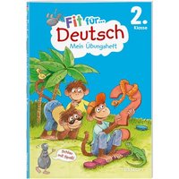 Fit für Deutsch 2. Klasse. Mein Übungsheft von Tessloff Verlag Ragnar Tessloff GmbH & Co. KG