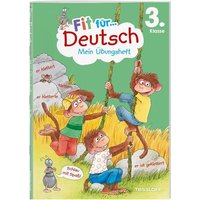 Fit für Deutsch 3. Klasse. Mein Übungsheft von Tessloff Verlag Ragnar Tessloff GmbH & Co. KG