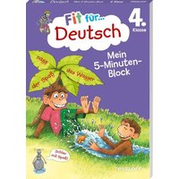 Fit für Deutsch 4. Klasse. Mein 5-Minuten-Block von Tessloff Verlag Ragnar Tessloff GmbH & Co. KG