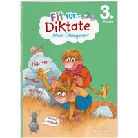 Fit für Diktate 3. Klasse. Mein Übungsheft von Tessloff Verlag Ragnar Tessloff GmbH & Co. KG